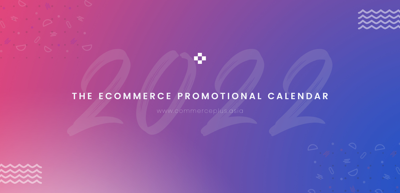 2022 Ecommerce Promotional Calendar